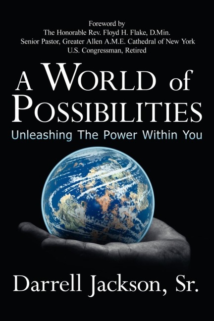 A World of Possibilities: Unleashing the Power Within You