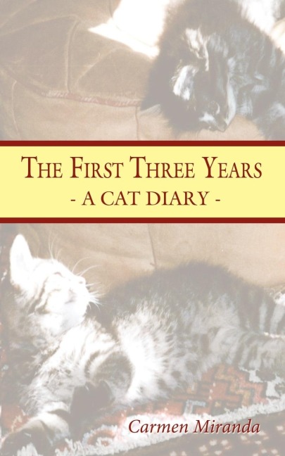 The First Three Years: A Cat Diary -