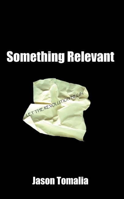Something Relevant: Let the Revolution Begin