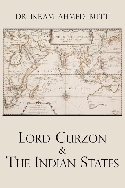 Lord Curzon & the Indian States 1899-1905