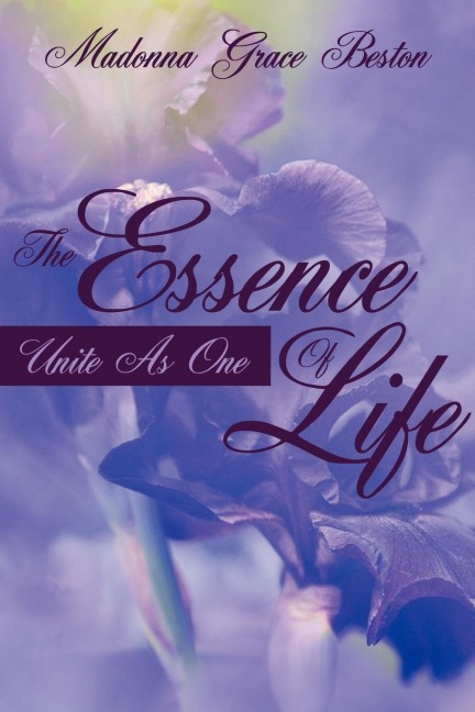 The Essence Of Life: Unite As One