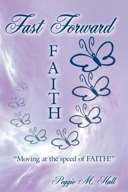 Fast Forward Faith: Moving at the speed of FAITH!
