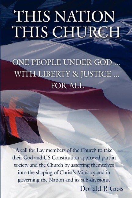 This Nation/This Church: One People Under God ... with Liberty  and  Justice ... For All