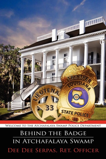 Behind the Badge in Atchafalaya Swamp: Welcome to the Atchafalaya Swamp Police Department