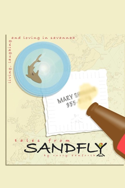Tales From Sandfly: Laughing, Loving, and Living in Savannah
