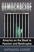 Democracide: America on the Road to Fascism and Bankruptcy
