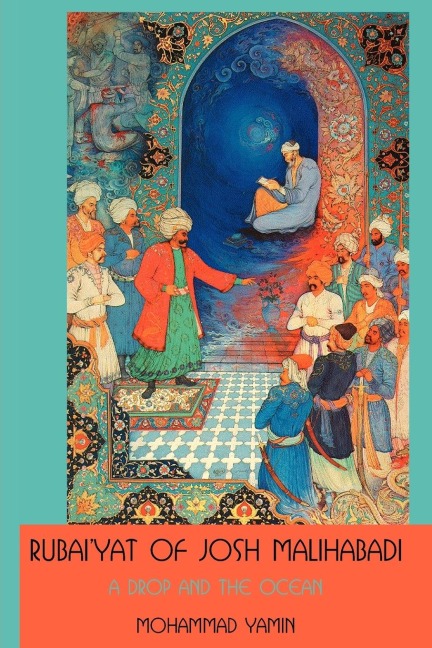 Rubaiyat of Josh Malihabadi: A Drop and the Ocean