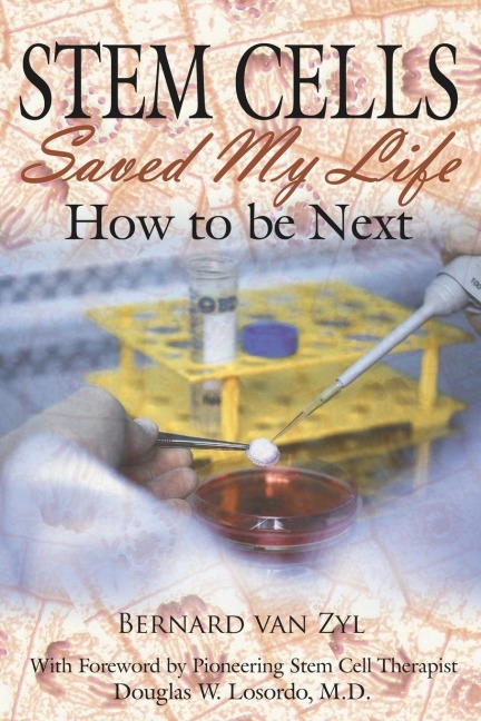 Stem Cells Saved My Life: How to Be Next