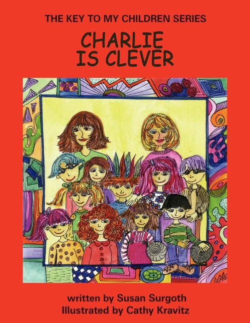 THE KEY TO MY CHILDREN SERIES: CHARLIE IS CLEVER