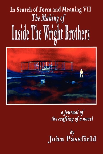 The Making of Inside the Wright Brothers: In Search of Form and Meaning VII