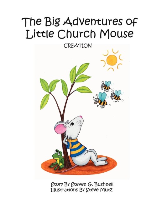 The Big Adventures of Little Church Mouse: CREATION