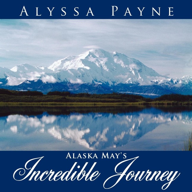 Alaska Mays Incredible Journey