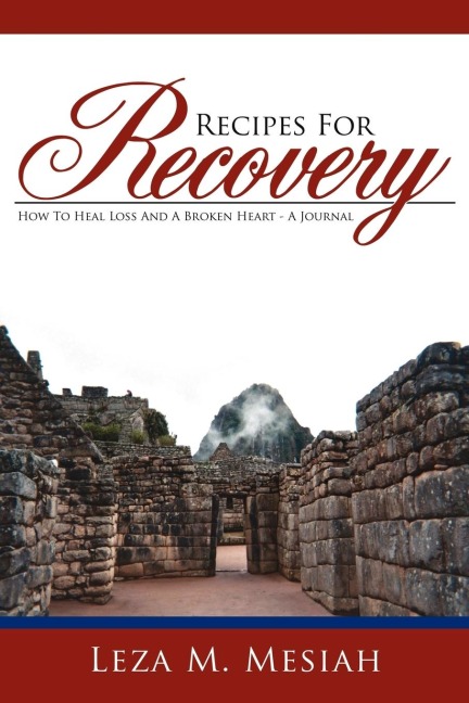 Recipes For Recovery: How To Heal Loss And A Broken Heart