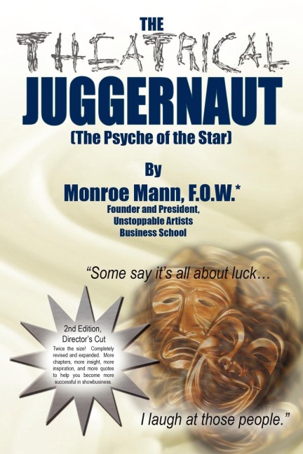 The Theatrical Juggernaut (The Psyche of the Star): 2nd Edition, Directors Cut