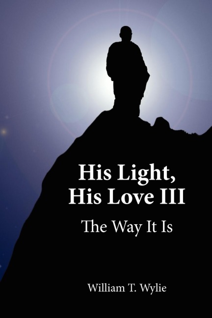 His Light, His Love III: The Way It Is