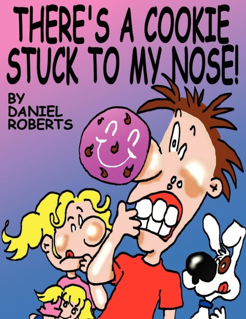 Theres A Cookie Stuck To My Nose!