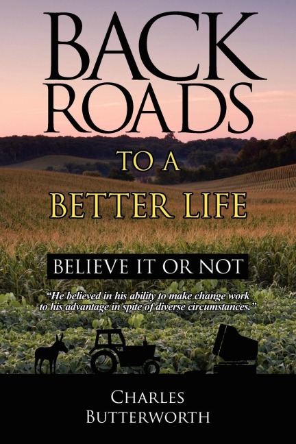 Back Roads To A Better Life: Believe It Or Not