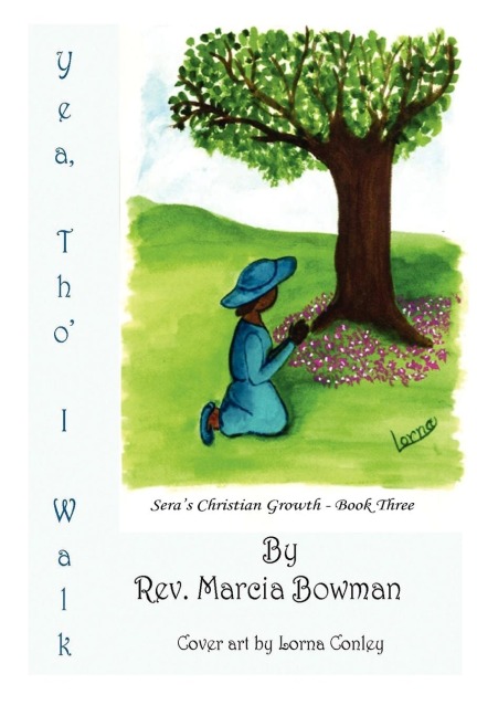 Yea, Tho I Walk: Seras Christian Growth - Book Three