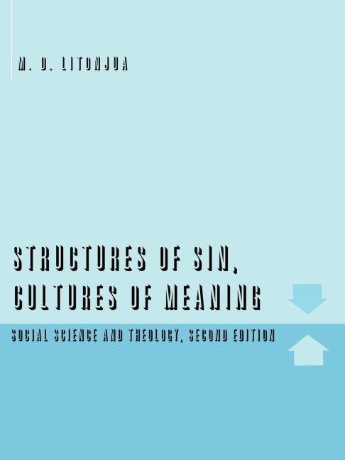 Structures of Sin, Cultures of Meaning: Social Science and Theology, Second Edition