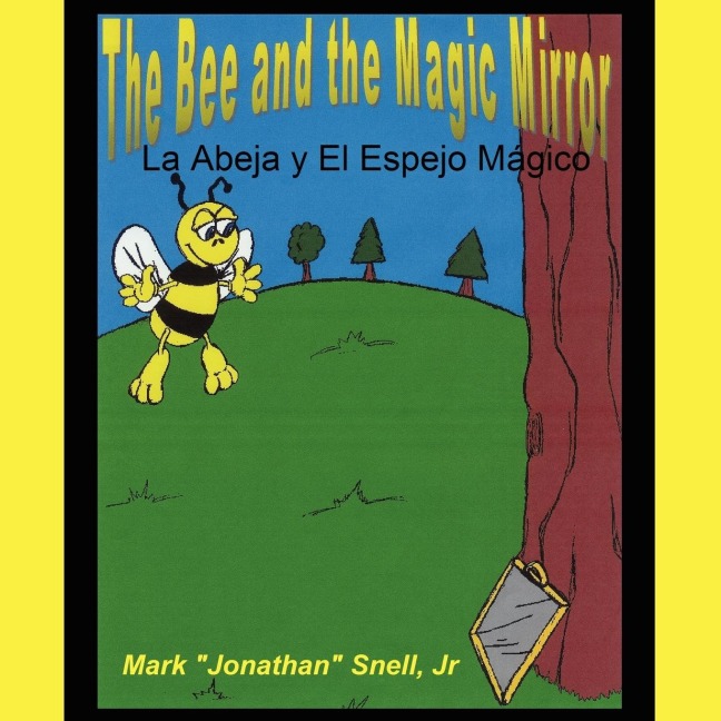 The Bee and the Magic Mirror: La Abela y El Espejo MÃ¡gico