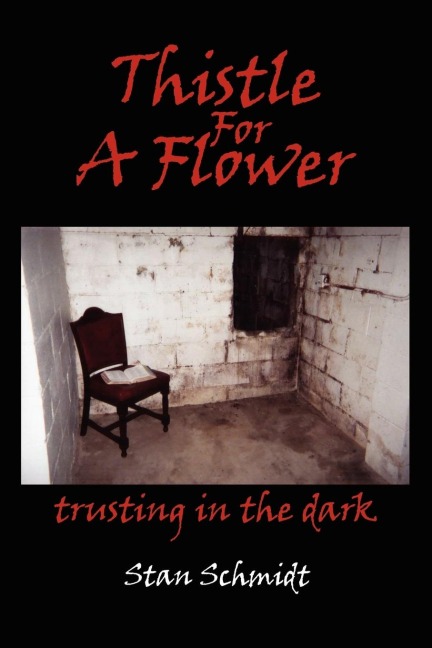Thistle For A Flower: trusting in the dark
