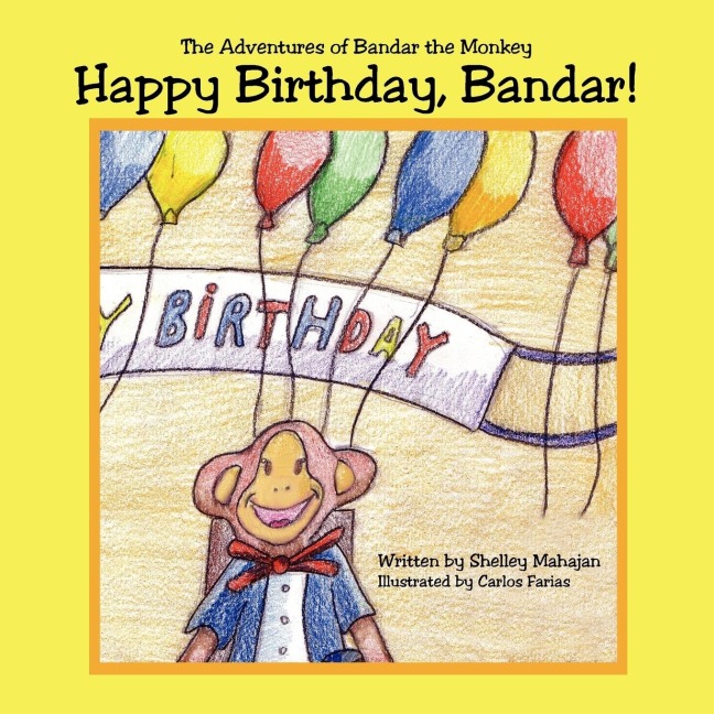 Happy Birthday, Bandar!: The Adventures of Bandar the Monkey