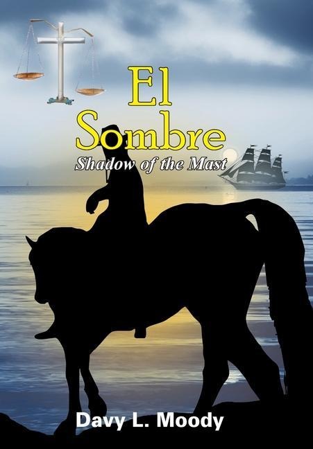 El Sombre: Shadow of the Mast