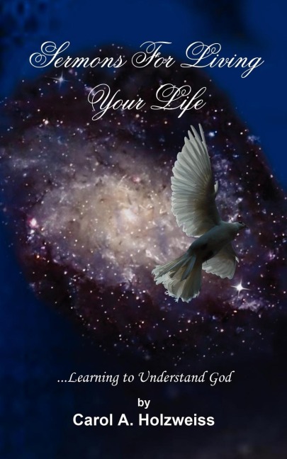 Sermons For Living Your Life: ...Learning to Understand God