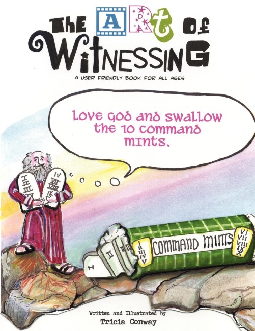 The Art of Witnessing: Love God and Swallow the Ten Command Mints
