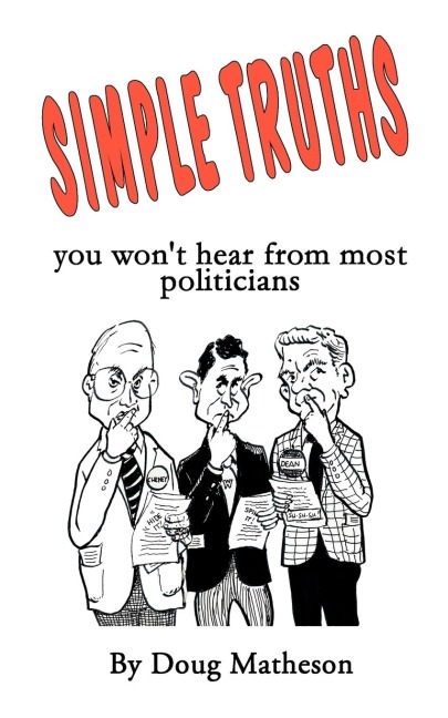 SIMPLE TRUTHS: you wont hear from most politicians