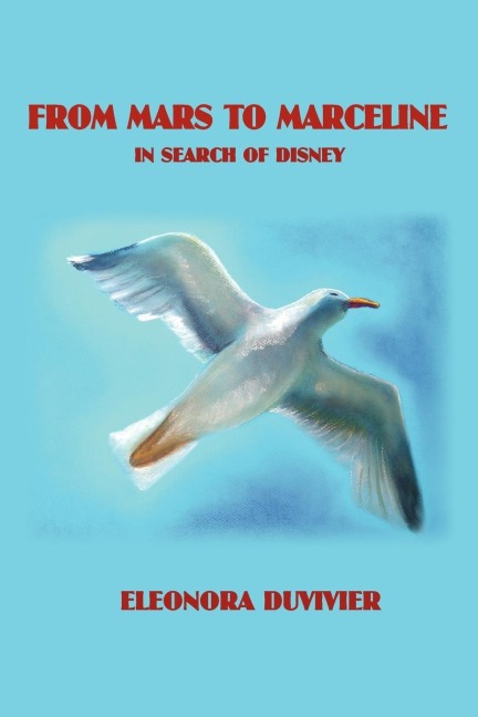 From Mars to Marceline: In Search of Disney