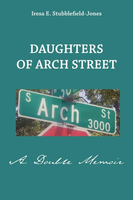 Daughters of Arch Street: A Double Memoir