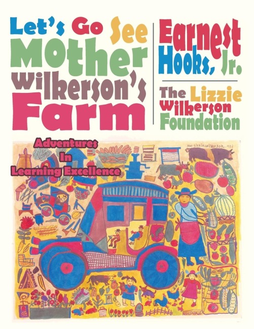 Lets Go See Mother Wilkersons Farm: Adventures in Learning Excellence