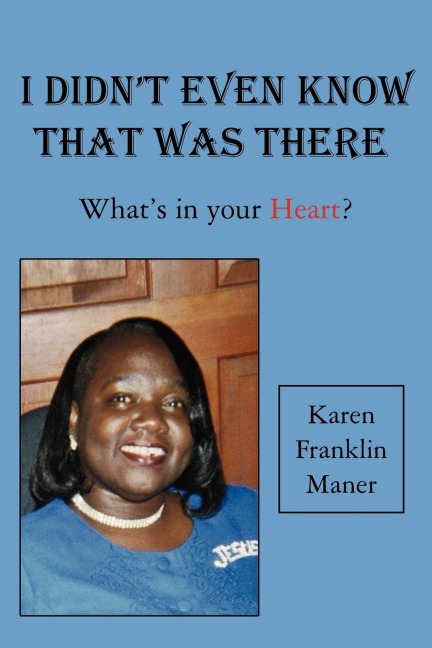 I Didnt Even Know That Was There: Whats in your Heart?