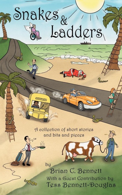 Snakes and Ladders: A Collection of Short Stories and Bits and Pieces