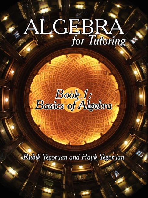 Algebra for Tutoring: Book 1: Basics of Algebra