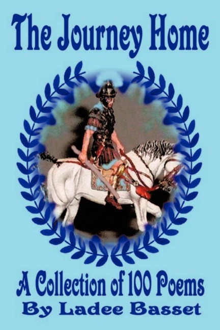The Journey Home: A Collection of 100 Poems