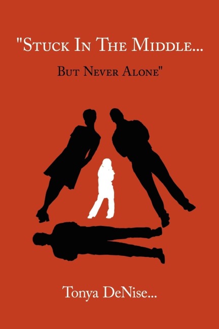 Stuck In The Middle... But Never Alone