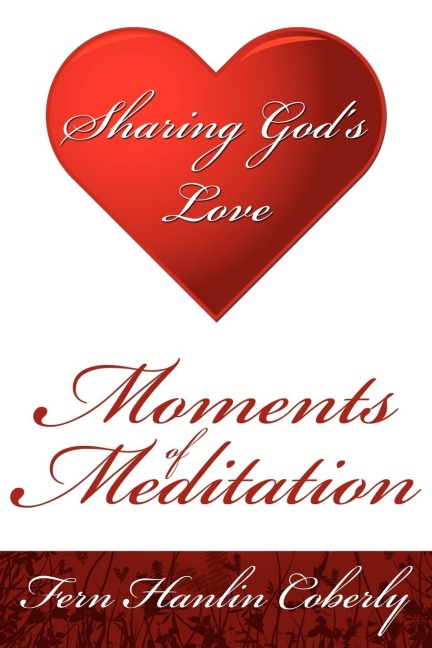 Moments Of Meditation: Sharing Gods Love