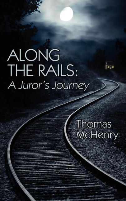 Along the Rails: A Jurors Journey