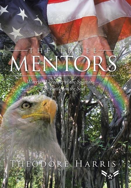 The Three Mentors: Warrior Theodore of the Spartans - The Battle for the Soul