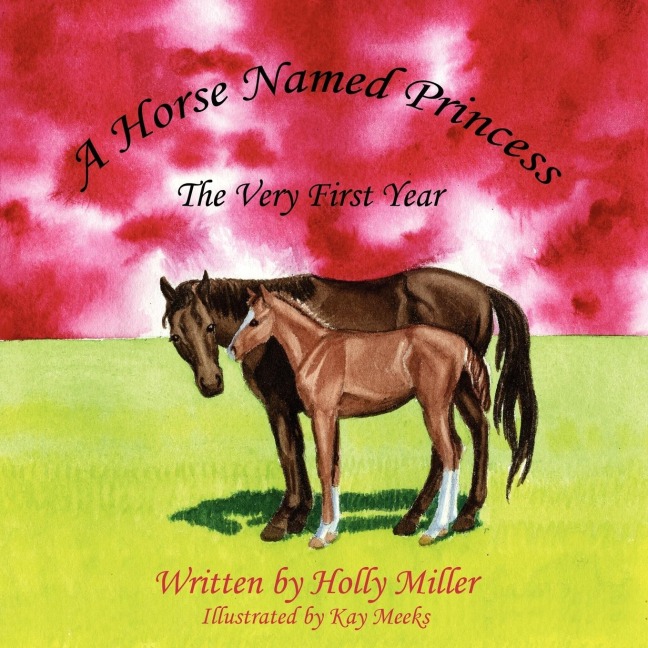 A Horse Named Princess: The Very First Year