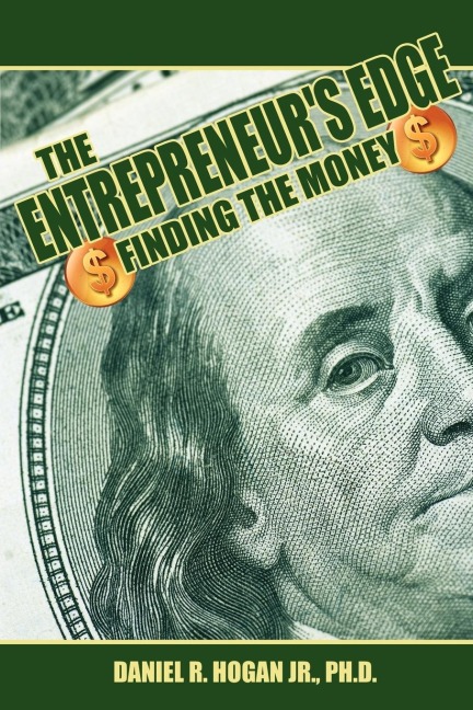 The Entrepreneurs Edge: Finding the Money