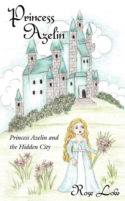 Princess Azelin: Princess Azelin and the Hidden City