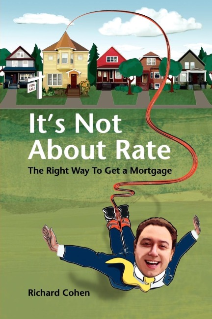 Its Not About Rate: The Right Way To Get A Mortgage