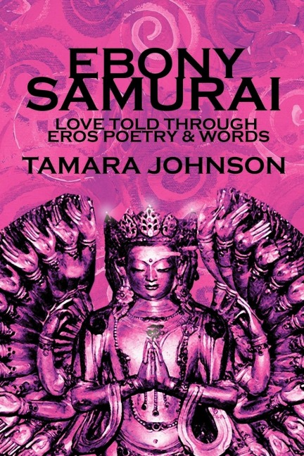 EBONY SAMURAI: Love told through Eros Poetry  and  Words