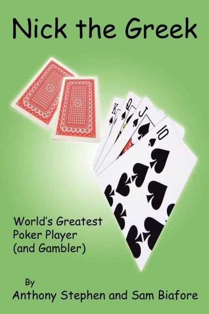 Nick The Greek: Worlds Greatest Poker Player and Gambler