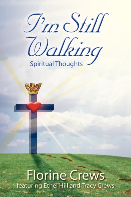 Im Still Walking: Spiritual Thoughts