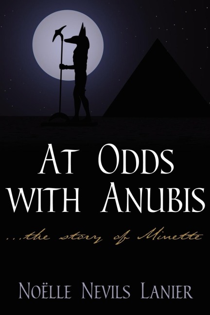 At Odds with Anubis: ...the story of Minette