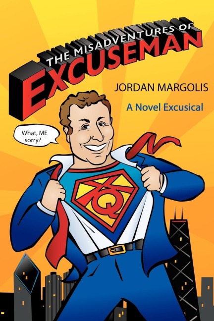 The Misadventures of Excuseman: A Novel Excusical